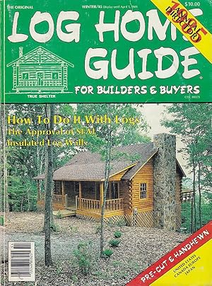 Log Home Guide for Builders & Buyers Vol. 8, No. 1 Winter 1985