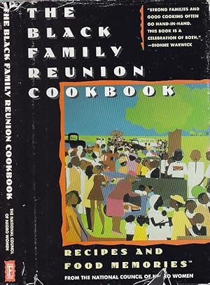 The Black Family Reunion Cookbook: Recipes & Food Memories from the National Council of Negro Wom...
