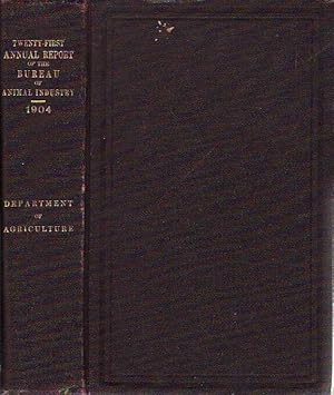 Twenty-First Annual Report of the Bureau of Animal Industry for the Year 1904