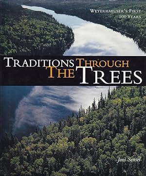 Traditions Through the Trees: Weyerhaeuser's First 100 Years