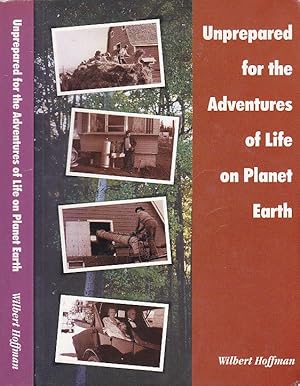 Unprepared for the Adventure of Life on Planet Earth