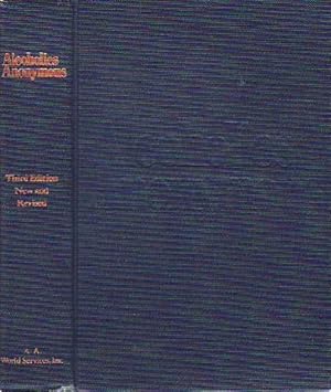 Alcoholics Anonymous: The Story of How Many Thousands of Men and Women Have Recovered from Alcoho...