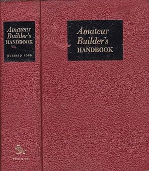 Amateur Builder's Handbook Over 1001 Picturized New Ideas Show How to Save Hundreds of Dollars in...