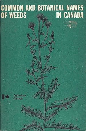 Common and Botanical Names of Weeds in Canada