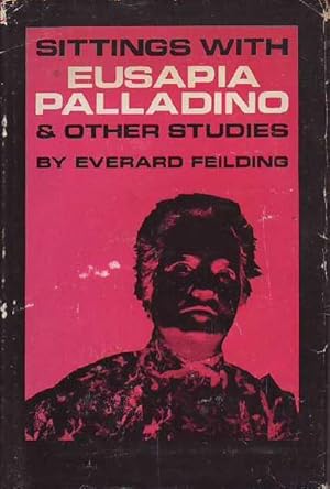 Sittings with Eusapia Palladino & Other Studies