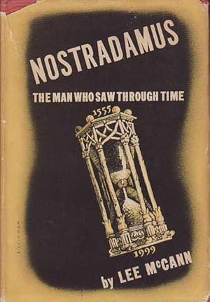 Nostradamus the Man Who Saw Through Time