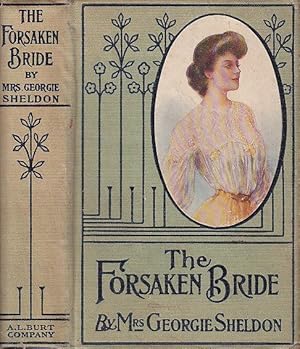 The Forsaken Bride or A wife's Cruel Trials