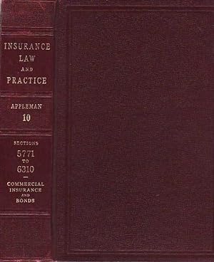 Insurance Law and Practice with Forms Volume 10 Sections 5771-6310 Commercial Insurance and Bonds