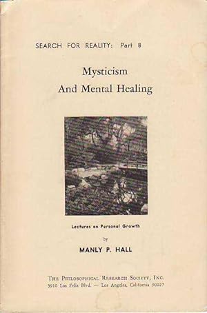 Mysticism and Healing Search for Reality: Part 8