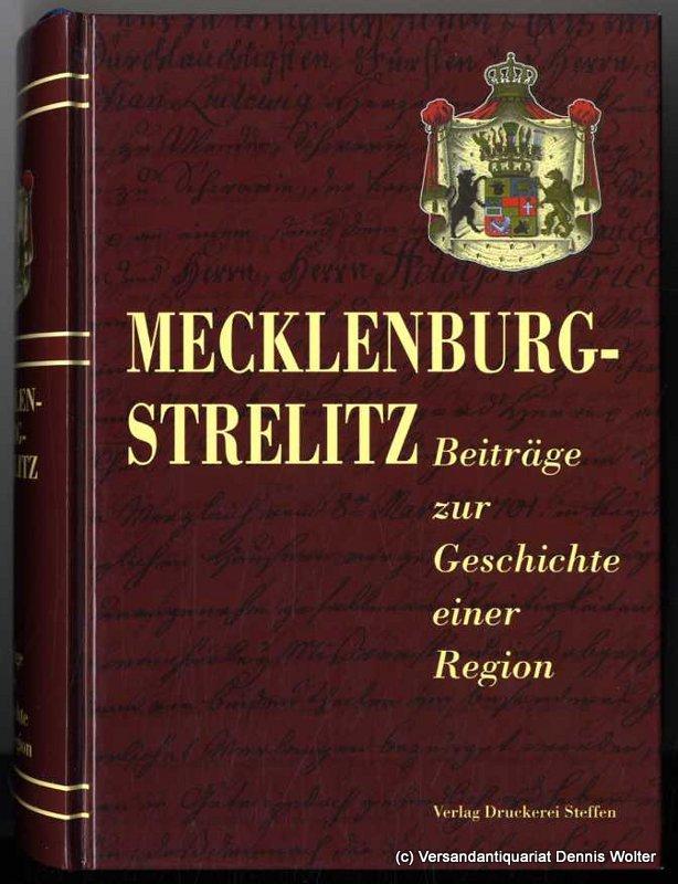 Mecklenburg-Strelitz, Band 1: Beiträge zur Geschichte einer Region