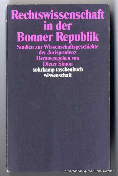Rechtswissenschaft in der Bonner Republik: Studien zur Wissenschaftsgeschichte der Jurisprudenz (suhrkamp taschenbuch wissenschaft)
