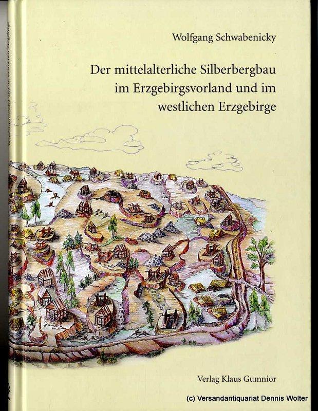 Der mittelalterliche Bergbau im Erzgebirgsvorland und im westlichen Erzgebirge