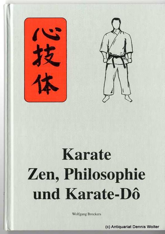 Karate - Zen, Philosophie und Karate-Dô (Geist - Technik - Körper)