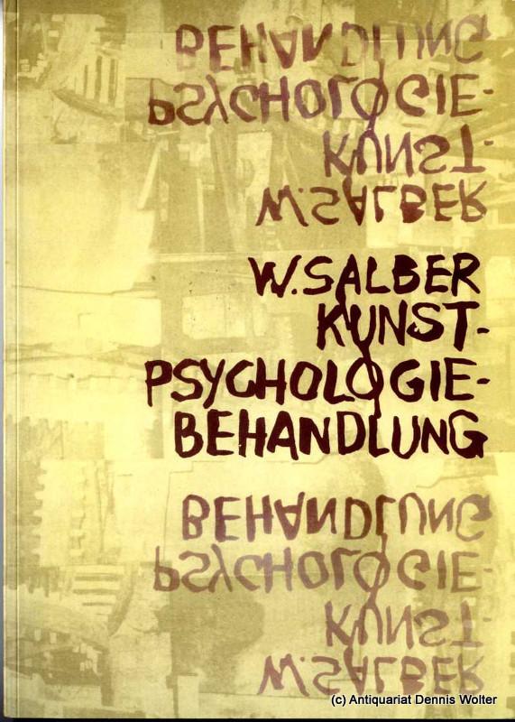 Werkausgabe Wilhelm Salber. Psychologische Morphologie / Kunst-Psychologie-Behandlung