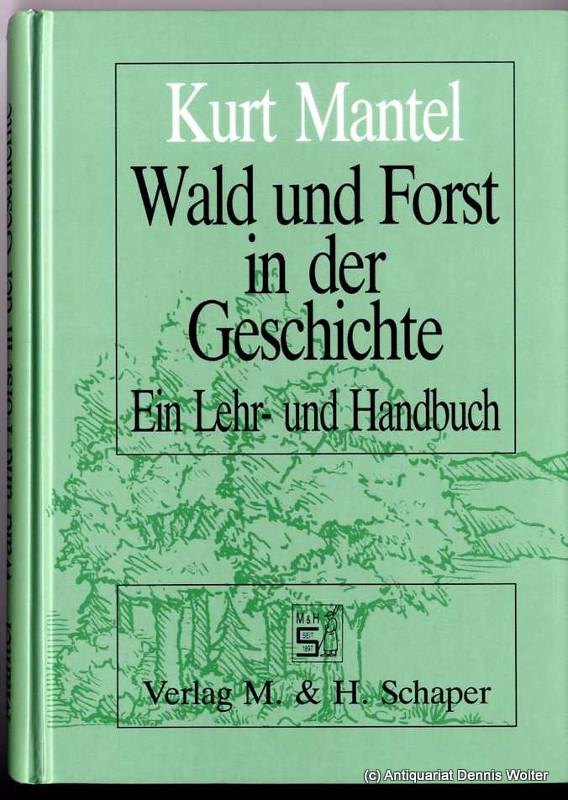 Wald und Forst in der Geschichte: Ein Lehr- und Handbuch
