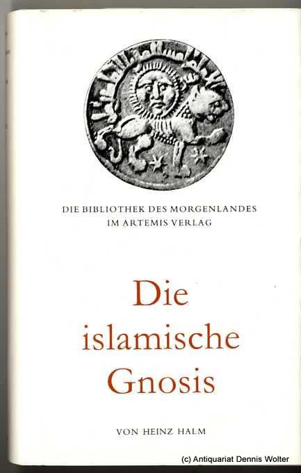 Die islamische Gnosis. Die extreme Schia und die 'Alawiten
