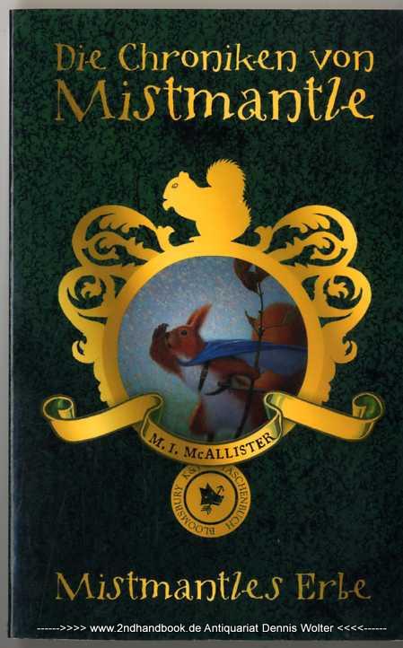 Die Chroniken von Mistmantle : Bd. 3., Mistmantles Erbe - McAllister, Margaret