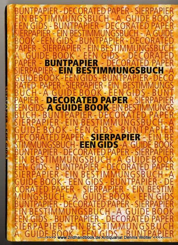 Buntpapier : ein Bestimmungsbuch = Decorated paper - Porck, Henk J. ; Susanne Krause (Hrsg.)