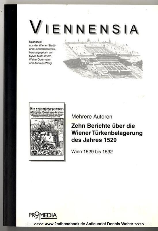 Zehn Berichte über die Wiener Türkenbelagerung des Jahres 1529 3853712452