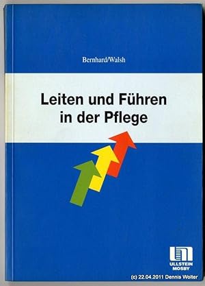 Leiten und Führen in der Pflege = Leadership - the key to the professionalization of nursing