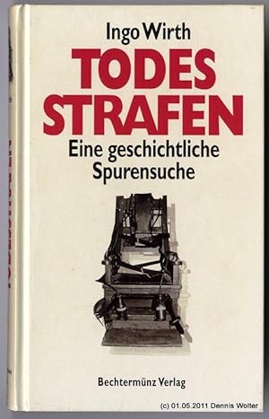 Todesstrafen : eine geschichtliche Spurensuche