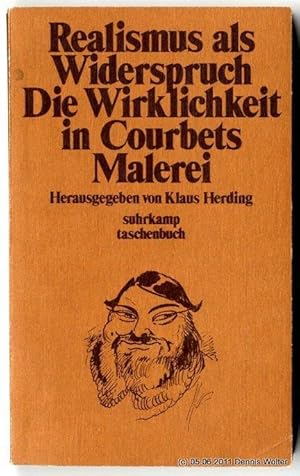 Realismus als Widerspruch : d. Wirklichkeit in Courbets Malerei