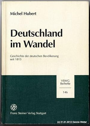 Deutschland im Wandel : Geschichte der Deutschen Bevölkerung seit 1815