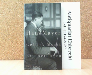 Gelebte Musik. Erinnerungen. - Mayer, Hans