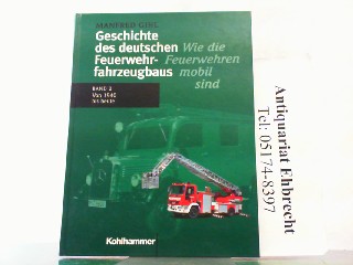 Geschichte des deutschen Feuerwehrfahrzeugbaus, Bd.2, Von 1940 bis heute