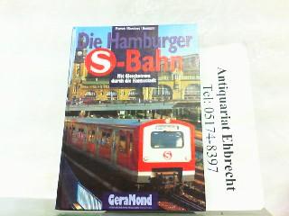 Die Hamburger S- Bahn. Mit Gleichstrom durch die Hansestadt