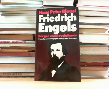 Friedrich Engels Bürger und Revolutionär