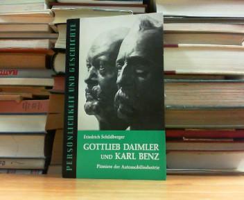 Gottlieb Daimler und Karl Benz: Pioniere der Automobilindustrie (Persönlichkeit und Geschichte: Biographische Reihe)