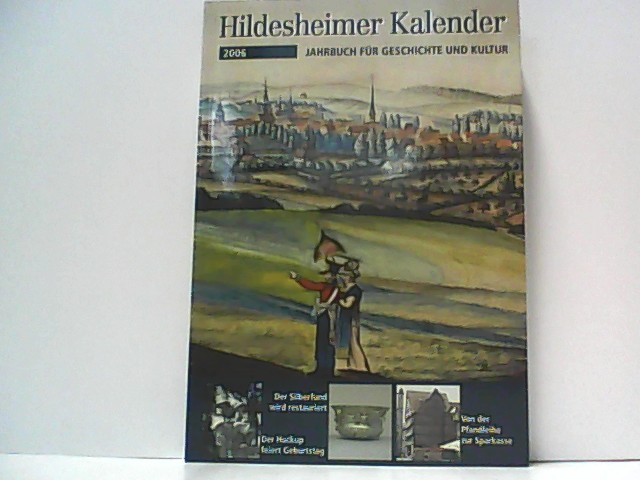 Hildesheimer Kalender 2006. Jahrbuch für Geschichte und Kultur