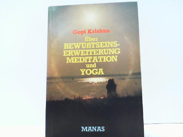 Über Bewusstseinserweiterung, Meditation und Yoga. Illusion, Selbsttäuschung, Wirklichkeit. - Krishna, Gopi