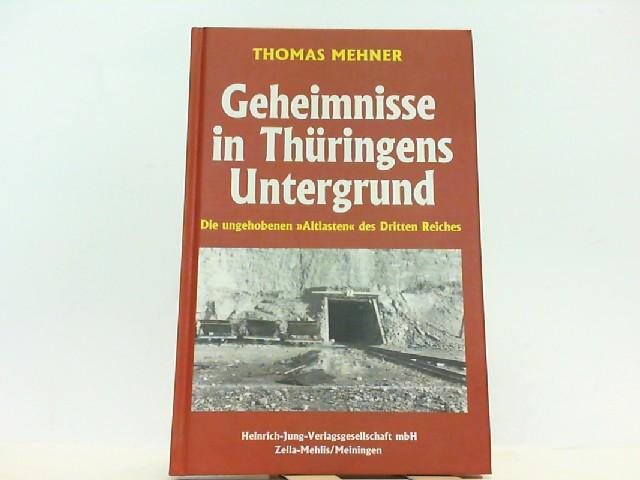 Geheimnisse in Thüringens Untergrund: Die ungehobenen "Altlasten" des Dritten Reiches