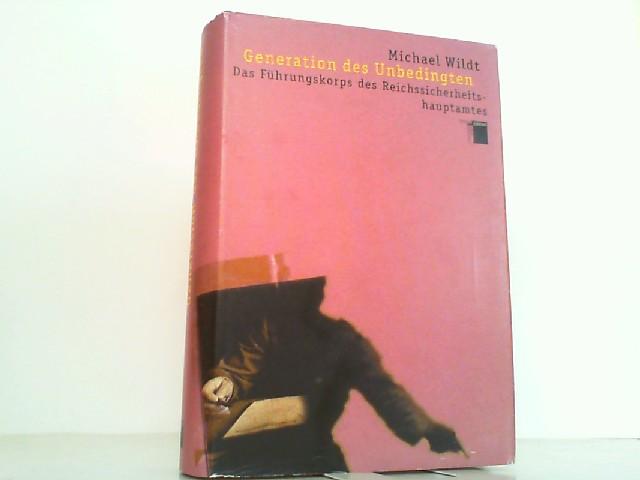 Generation Des Unbedingten: Das Fuhrungskorps Des Reichssicherheitshauptamtes