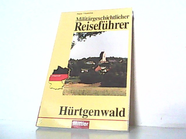 Militärgeschichtlicher Reiseführer Hürtgenwald. - Többicke, P.