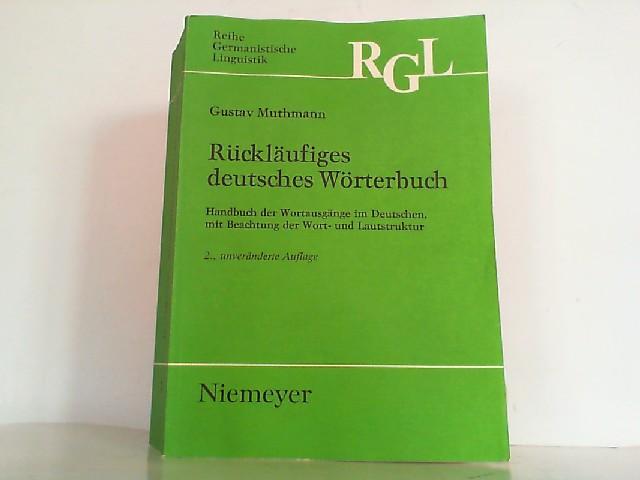 Rückläufiges deutsches Wörterbuch. Handbuch der Wortausgänge im Deutschen, mit Beachtung der Wort- und Lautstruktur. - Muthmann, Gustav