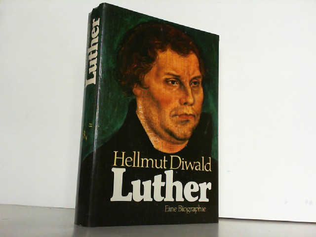 Luther. Eine Biographie.