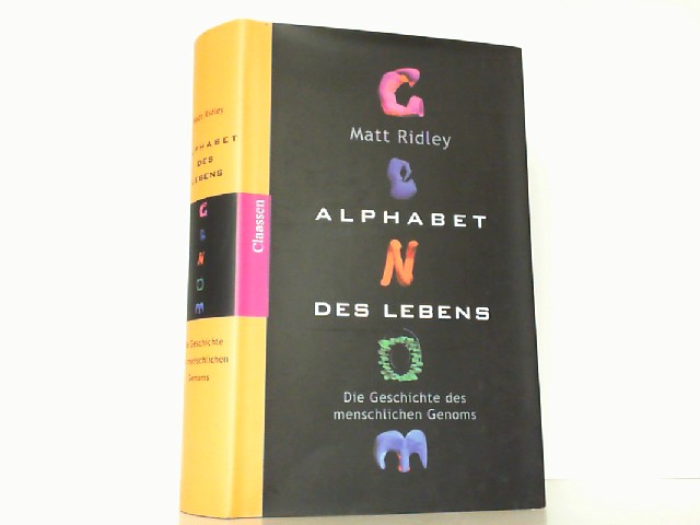Alphabet des Lebens. Die Geschichte des menschlichen Genoms. - Ridley, Matt