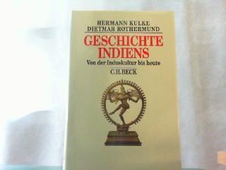 Geschichte Indiens. Von der Induskultur bis heute