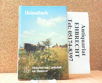 Heimatbuch 1. Menschen und Landschaft um Hannover