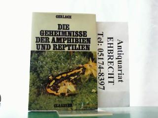 Die Geheimnisse der Amphibien und Reptilien [Hardcover] [Jan 01, 1984] Gerlach, Richard: