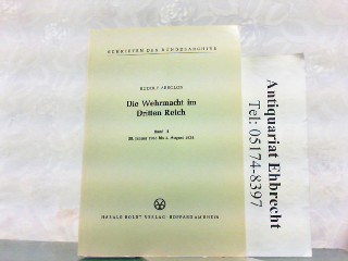 Die Wehrmacht im Dritten Reich. Band II: 30. Januar 1933 bis 2. August 1934 (Fortsetzung). Mit einem Rückblick auf das Militärwesen in Preußen, im Kaiserreich und in der Weimarer Republik. (Schriften des Bundesarchivs 16/II).