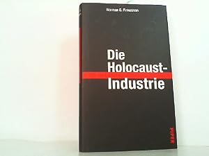 Die Holocaust-Industrie. Wie das Leiden der Juden ausgebeutet wird.