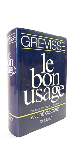 Le Bon usage. Grammaire francaise (12e édition)