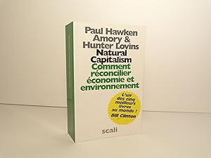 Natural capitalism : comment réconcilier économie et environnement