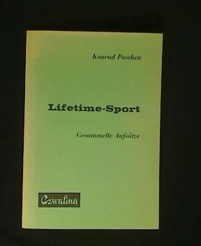 Lifetime-Sport. Gesammelte Aufsätze. - Paschen, Konrad