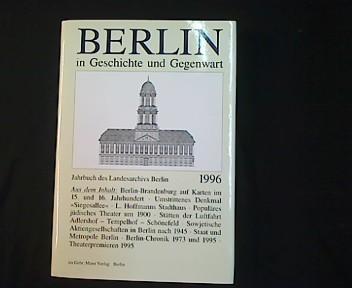 Berlin in Geschichte und Gegenwart. Jahrbuch des Landarchivs Berlin: Berlin in Geschichte und Gegenwart, 1996