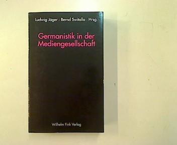 Germanistik in der Mediengesellschaft